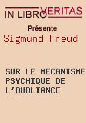 [Freud - Articles 05] • Sur le mécanisme psychique de l'oubliance